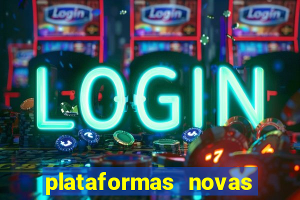 plataformas novas do jogo do tigrinho